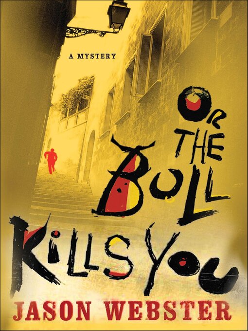 Title details for Or the Bull Kills You by Jason Webster - Available